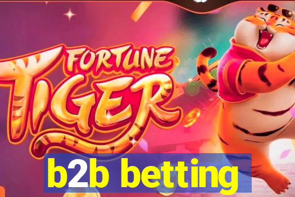 b2b betting