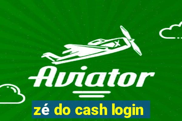 zé do cash login