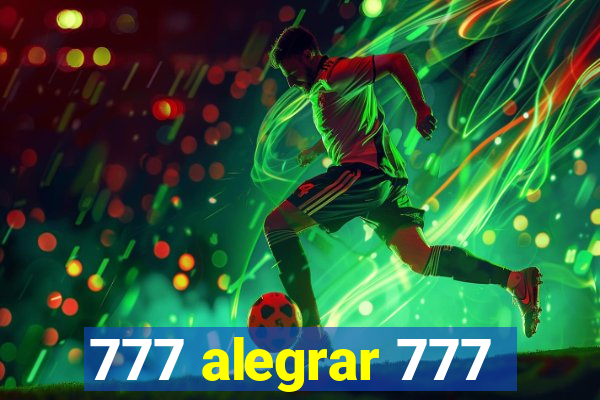 777 alegrar 777