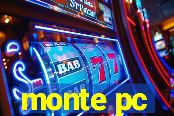 monte pc