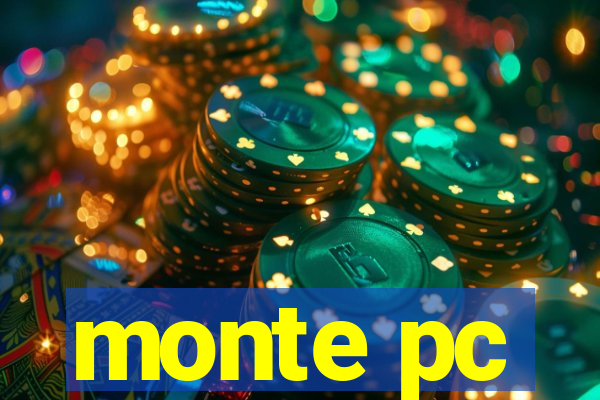 monte pc