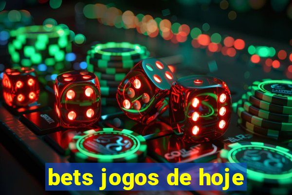 bets jogos de hoje