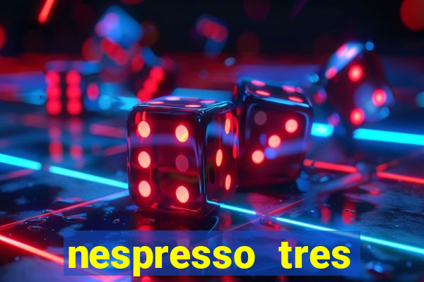 nespresso tres luzes piscando