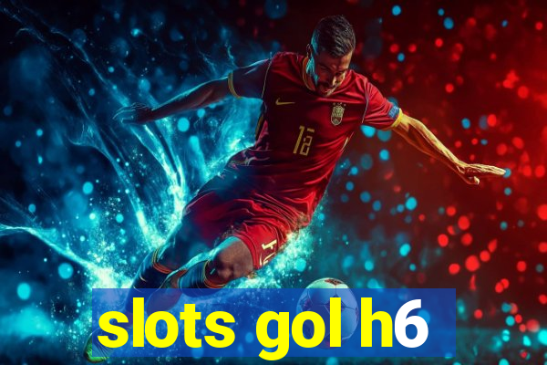 slots gol h6