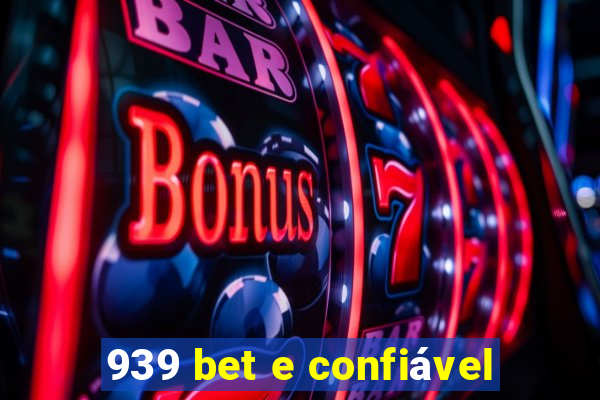 939 bet e confiável