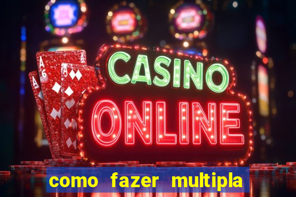 como fazer multipla na bet 365