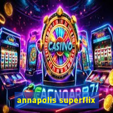 annapolis superflix