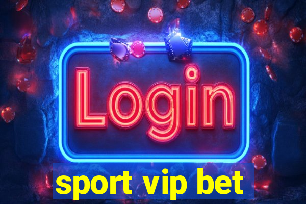 sport vip bet