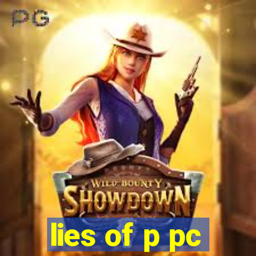 lies of p pc