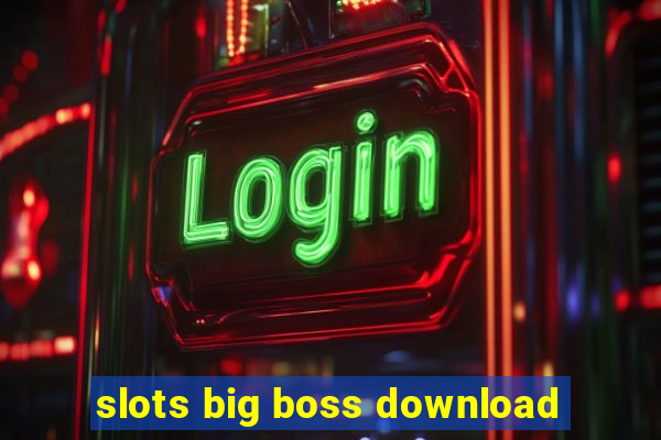 slots big boss download