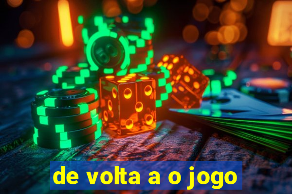 de volta a o jogo