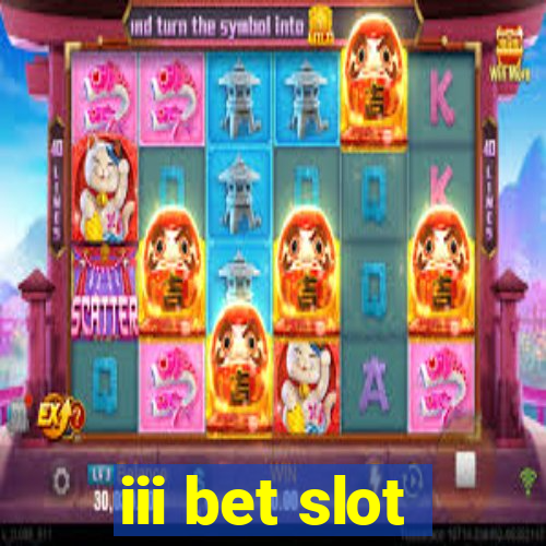 iii bet slot