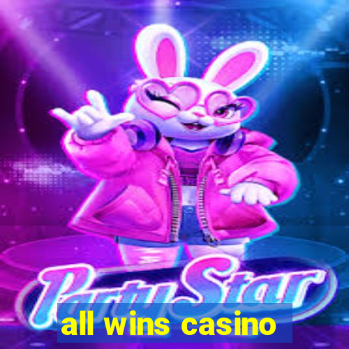 all wins casino