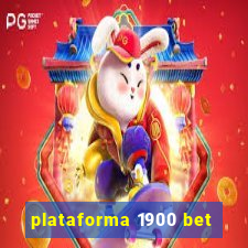 plataforma 1900 bet