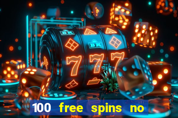 100 free spins no deposit casino australia