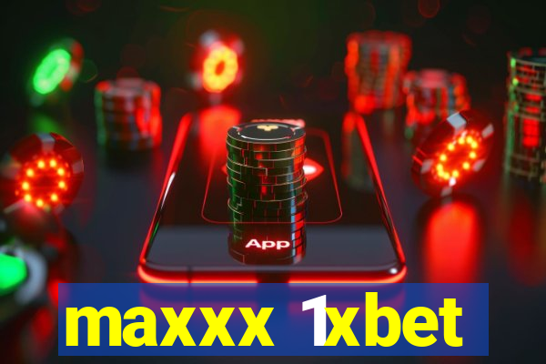 maxxx 1xbet