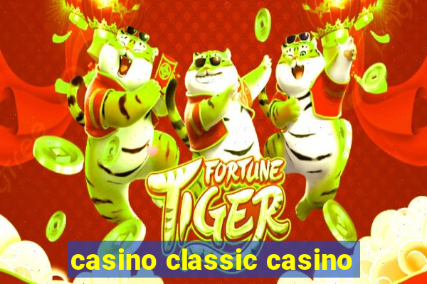 casino classic casino