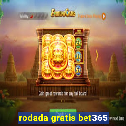 rodada gratis bet365