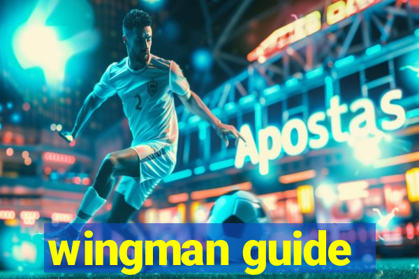 wingman guide