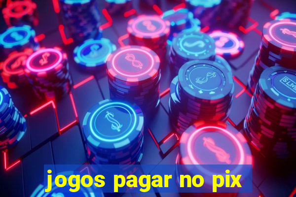 jogos pagar no pix