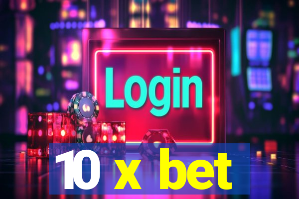 10 x bet