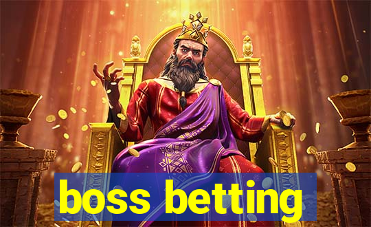 boss betting