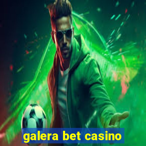 galera bet casino