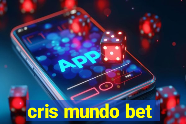 cris mundo bet