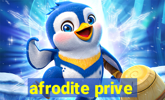 afrodite prive