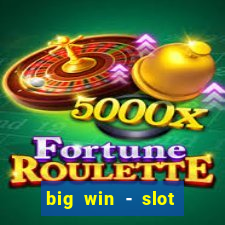 big win - slot casino online