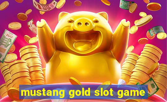 mustang gold slot game