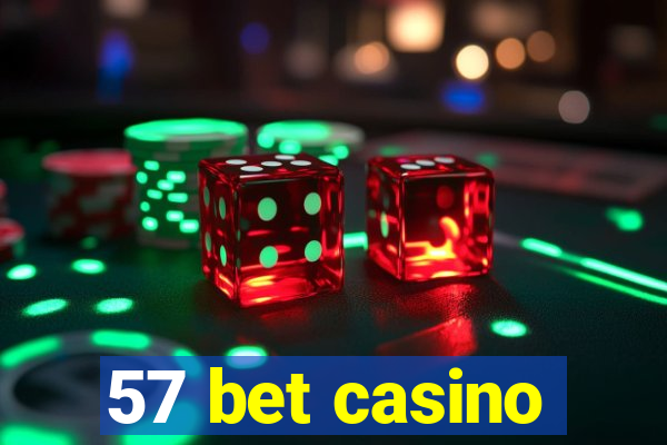 57 bet casino