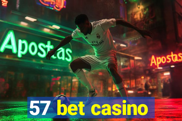 57 bet casino