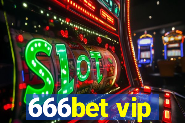 666bet vip