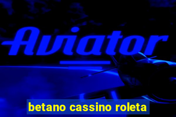 betano cassino roleta