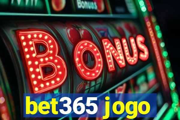 bet365 jogo