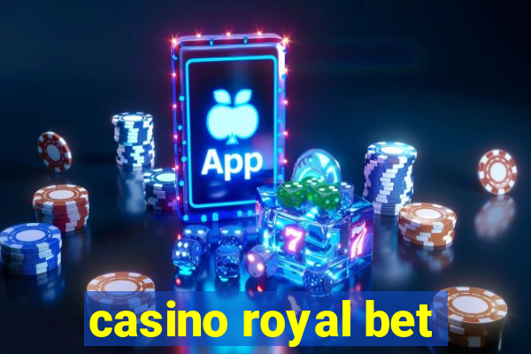 casino royal bet