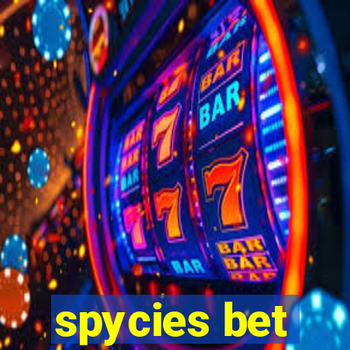 spycies bet