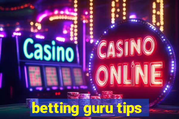 betting guru tips