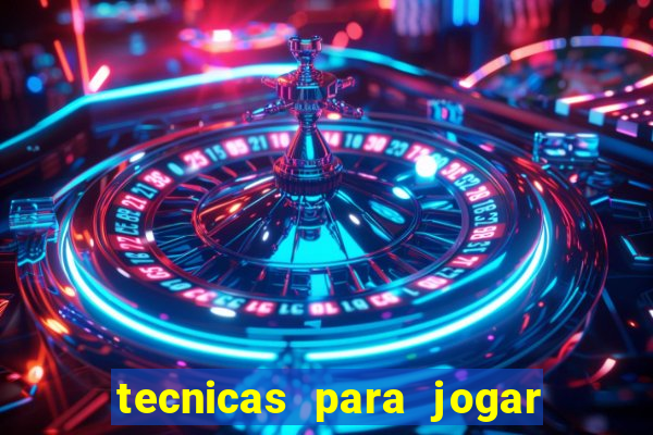 tecnicas para jogar no tigre