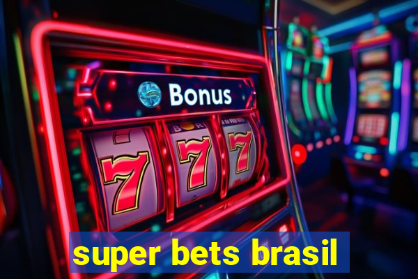 super bets brasil