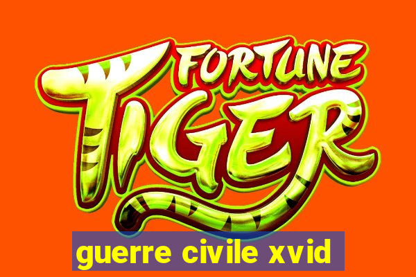 guerre civile xvid