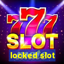 locked slot