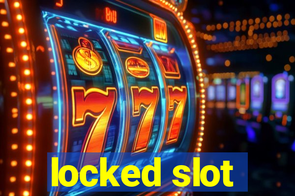 locked slot