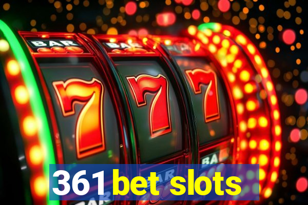 361 bet slots