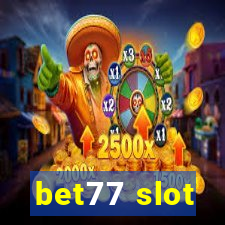 bet77 slot