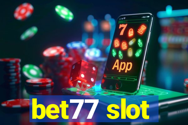 bet77 slot