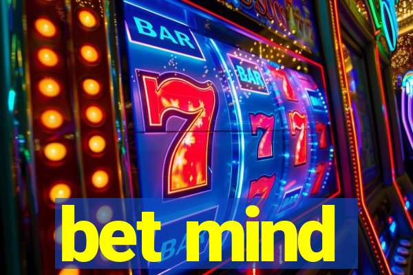 bet mind