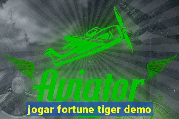 jogar fortune tiger demo