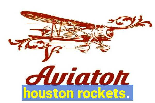 houston rockets.